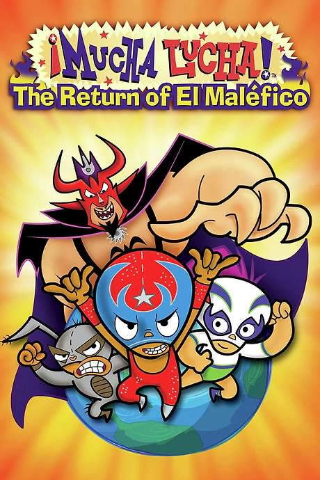 Mucha Lucha: The Return of El Malefico (2005) movie poster