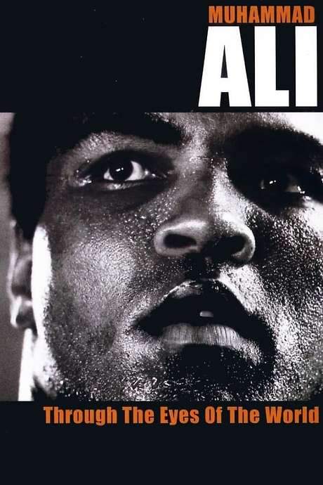 Muhammad Ali - Through The Eyes Of The World (2001) movie poster