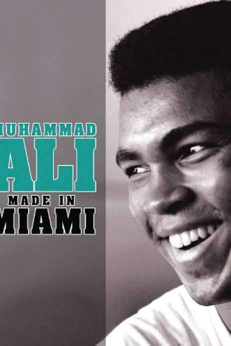 Muhammad Ali: Made in Miami (2008) movie poster