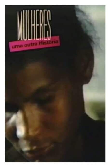 Mulheres: Uma Outra História (1988) movie poster