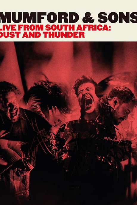 Mumford & Sons - Live from South Africa Dust & Thunder (2016) movie poster