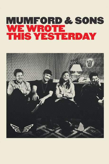 Mumford & Sons: We Wrote This Yesterday (2016) movie poster