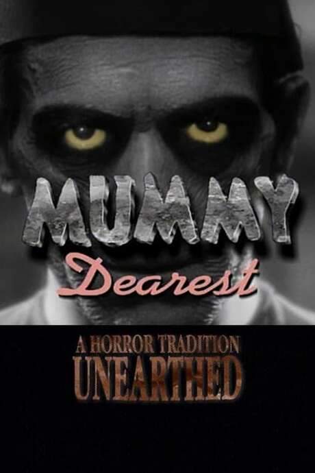 Mummy Dearest: A Horror Tradition Unearthed (2000) movie poster