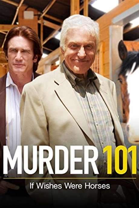 Murder 101: If Wishes Were Horses (2007) movie poster