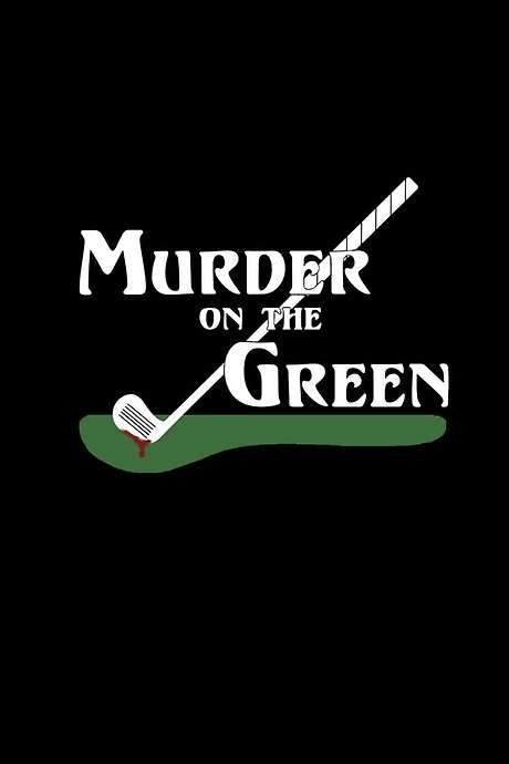 Murder On The Green (2018) movie poster
