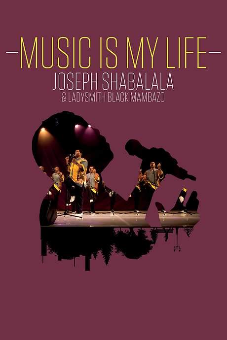 Music Is My Life: Joseph Shabalala and Ladysmith Black Mambazo (2022) movie poster