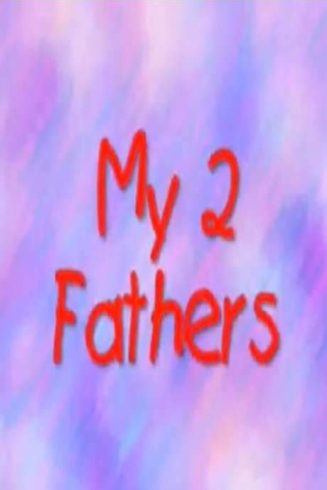 My 2 Fathers (2004) movie poster