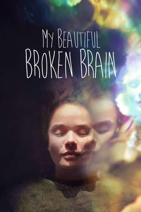 My Beautiful Broken Brain (2014) movie poster