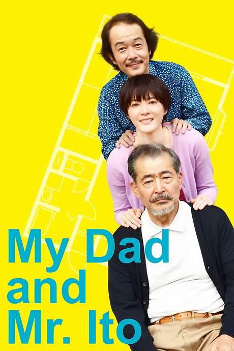 My Dad and Mr. Ito (2016) movie poster