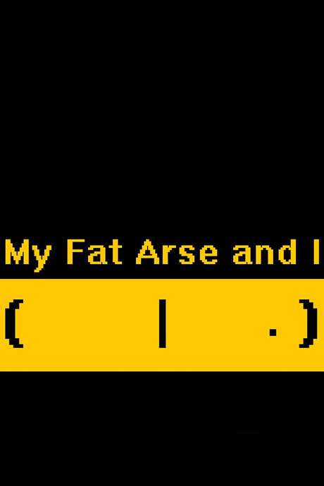 My Fat Arse and I (2020) movie poster