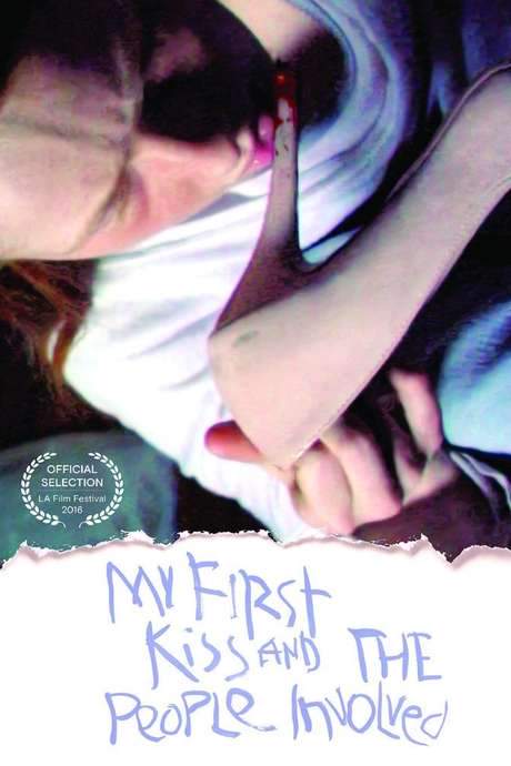 My First Kiss and the People Involved (2016) movie poster