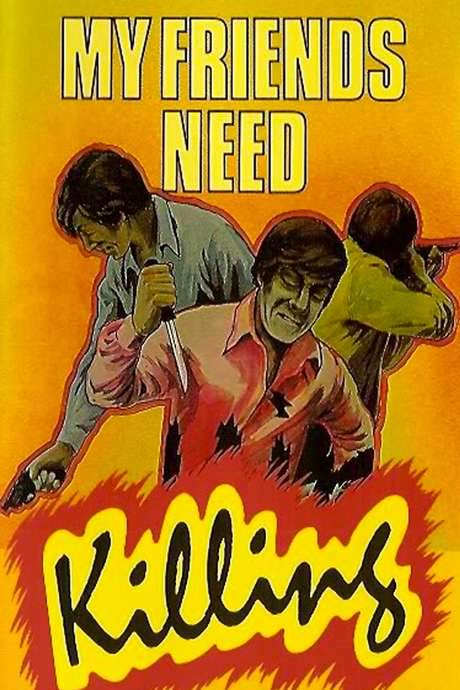 My Friends Need Killing (1976) movie poster