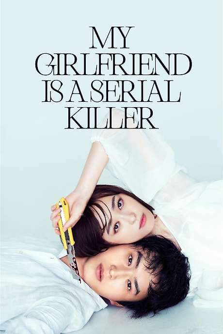 My Girlfriend is a Serial Killer (2019) movie poster