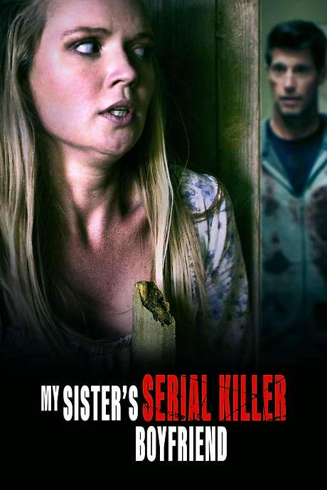 My Sister’s Serial Killer Boyfriend (2023) movie poster