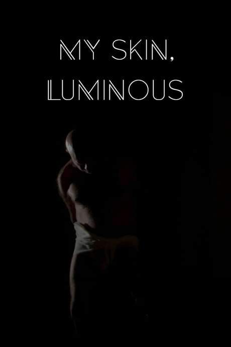My Skin, Luminous (2019) movie poster