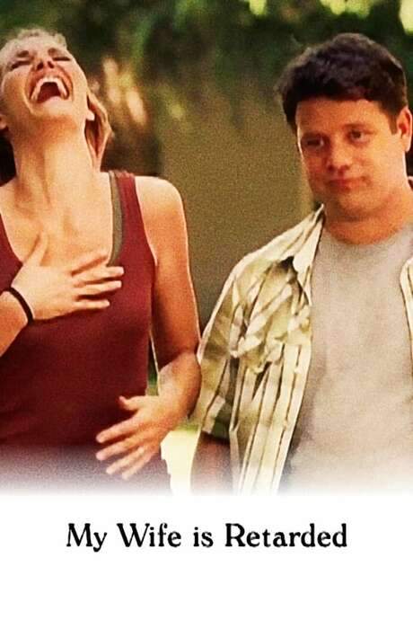 My Wife Is Retarded (2007) movie poster