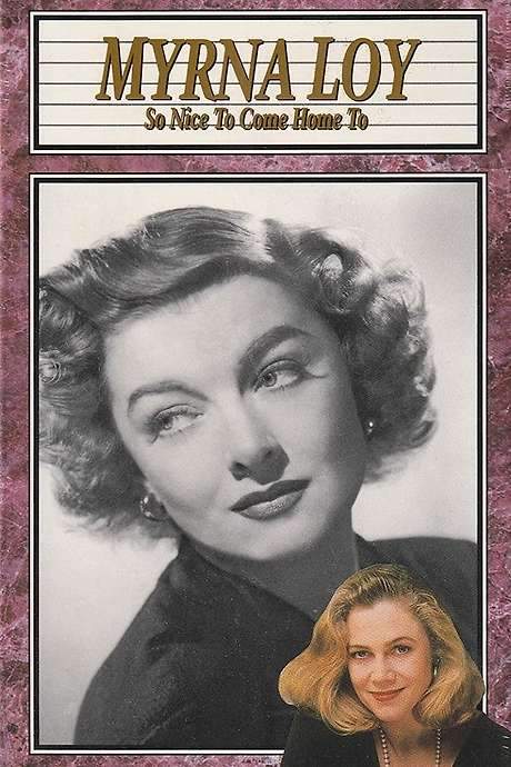 Myrna Loy: So Nice to Come Home To (1990) movie poster