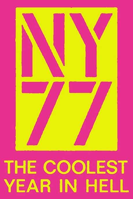NY77: The Coolest Year in Hell (2007) movie poster
