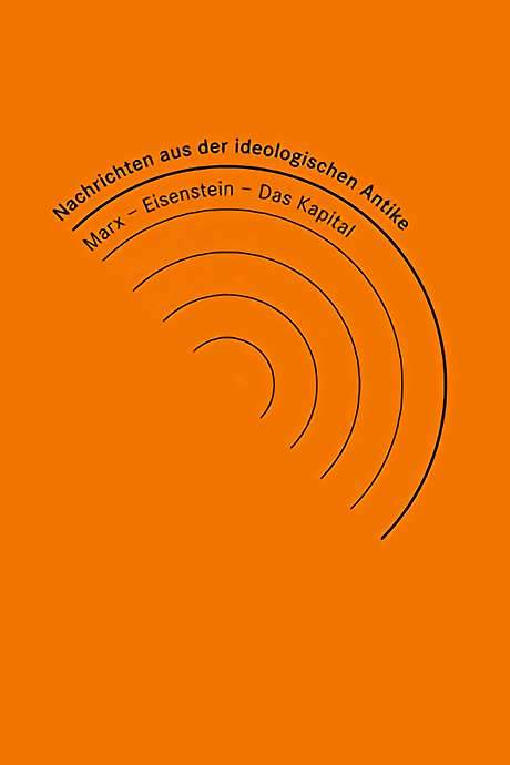 Nachrichten aus der ideologischen Antike: Marx/Eisenstein/Das Kapital (2008) movie poster