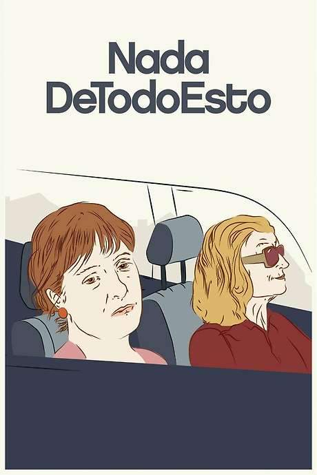 Nada de todo esto (2018) movie poster