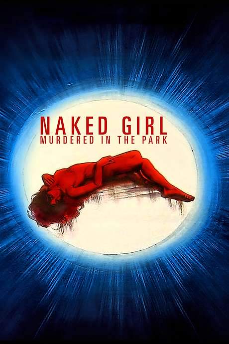 Naked Girl Killed in the Park (1972) movie poster