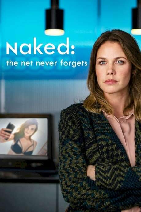 Naked: The Net Never Forgets (2017) movie poster