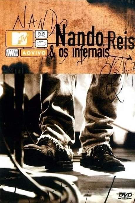 Nando Reis e os Infernais - MTV Ao Vivo (2004) movie poster
