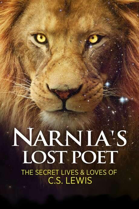 Narnia’s Lost Poet: The Secret Lives and Loves of C.S. Lewis (2013) movie poster