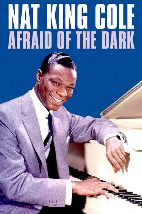 Nat King Cole: Afraid of the Dark (2014) movie poster