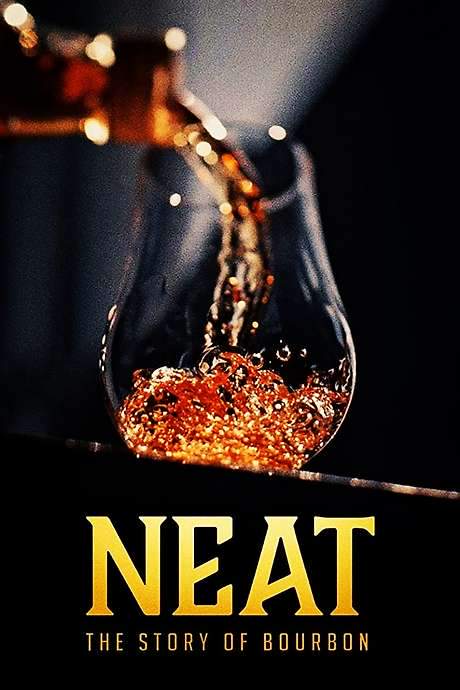 Neat: The Story of Bourbon (2018) movie poster