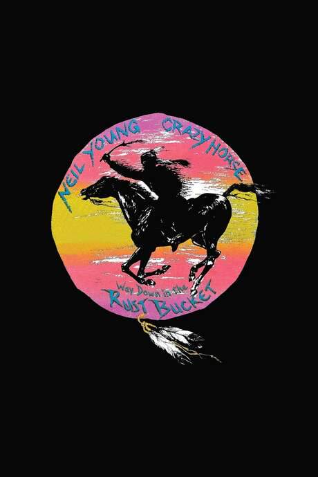 Neil Young and Crazy Horse: Way Down in the Rust Bucket (2021) movie poster