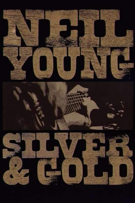 Neil Young: Silver & Gold (2000) movie poster