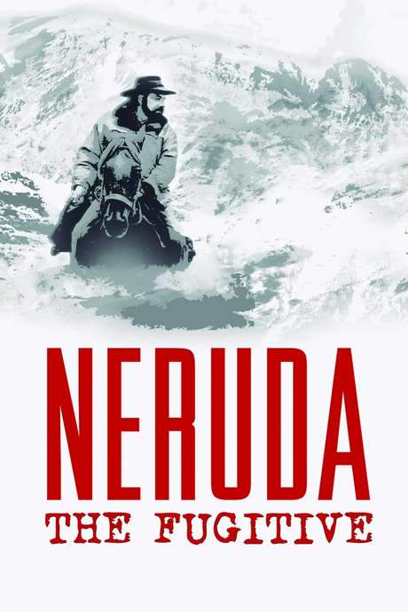 Neruda: The Fugitive (2014) movie poster
