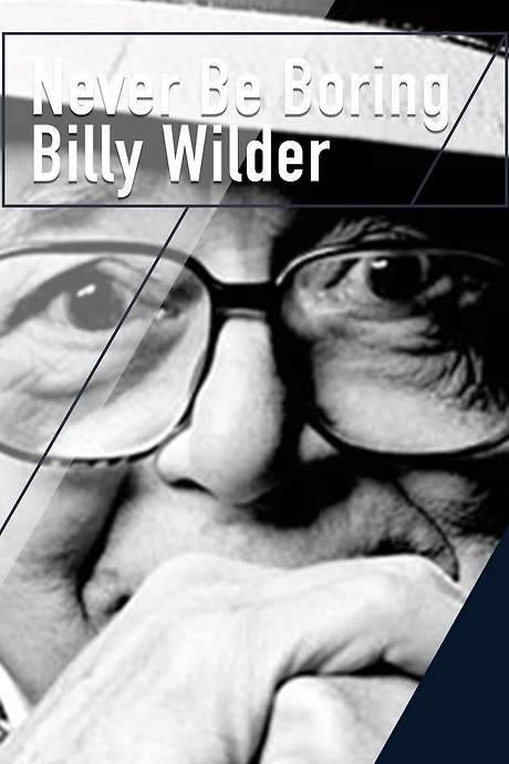 Never Be Boring: Billy Wilder (2017) movie poster