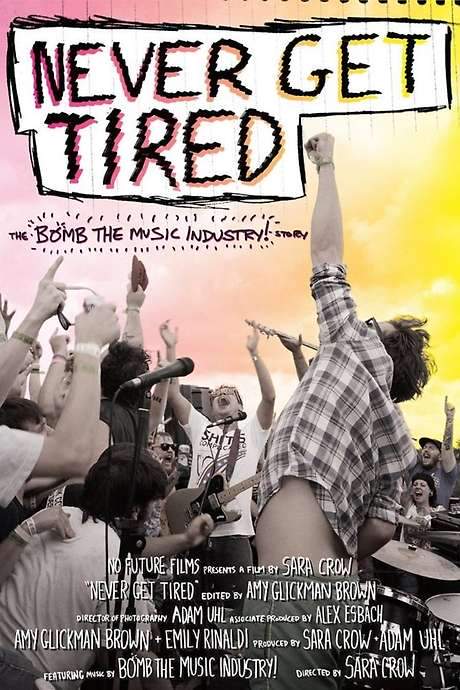Never Get Tired: The Bomb the Music Industry! Story (2015) movie poster