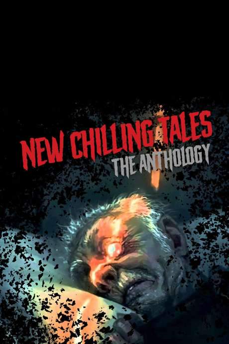 New Chilling Tales: The Anthology (2018) movie poster