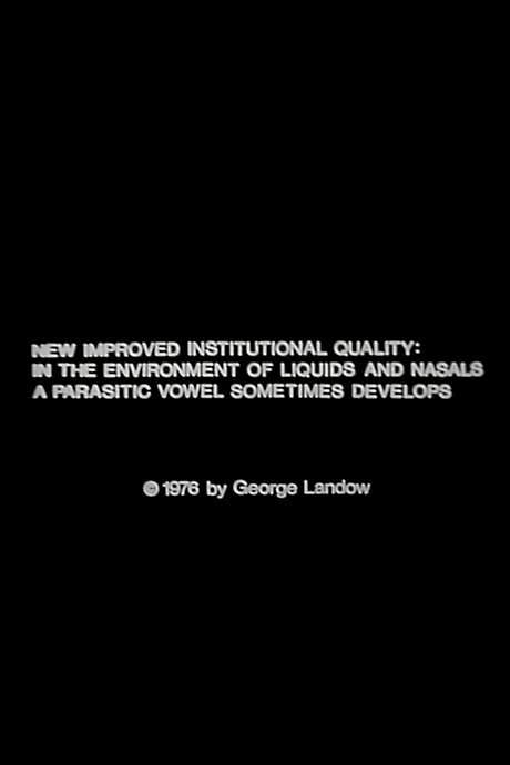 New Improved Institutional Quality: In the Environment of Liquids and Nasals a Parasitic Vowel Sometimes Develops (1976) movie poster