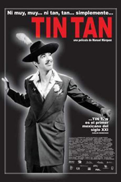 Ni Muy, Muy… ni Tan, Tan… simplemente Tin Tan (2005) movie poster