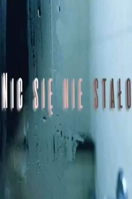 Nic się nie stało (2020) movie poster