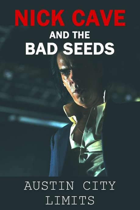 Nick Cave & The Bad Seeds: Austin City Limits (2014) movie poster