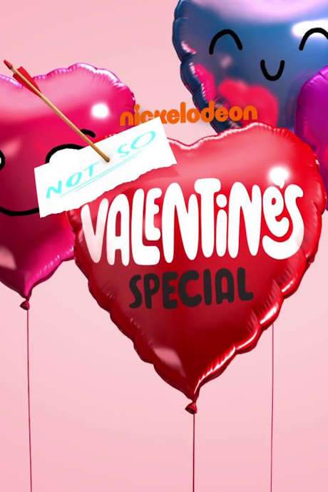 Nickelodeon’s Not So Valentine’s Special (2017) movie poster