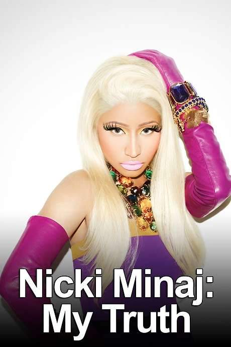 Nicki Minaj: My Truth (2012) movie poster