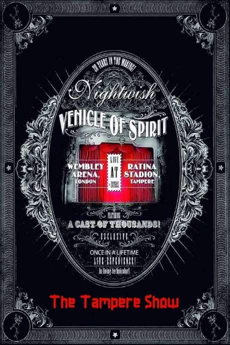 Nightwish: Vehicle Of Spirit - The Tampere Show (2015) movie poster