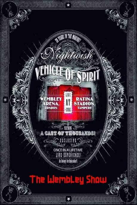 Nightwish: Vehicle Of Spirit - The Wembley Show (2015) movie poster