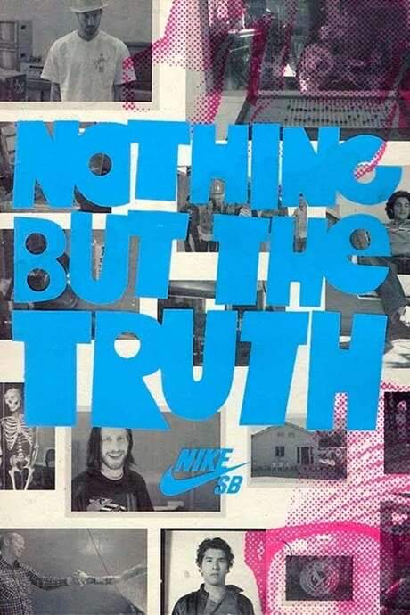 Nike SB - Nothing But the Truth (2007) movie poster