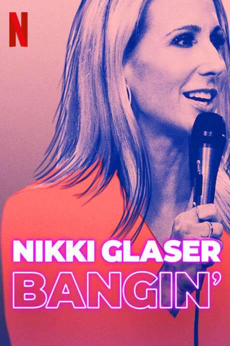Nikki Glaser: Bangin’ (2019) movie poster