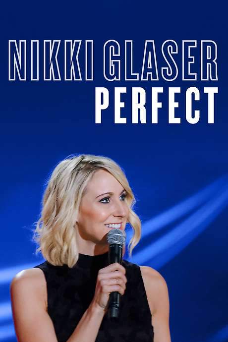 Nikki Glaser: Perfect (2016) movie poster