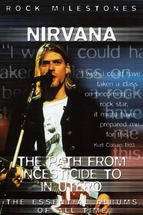 Nirvana The Path from Incesticide to In Utero (2006) movie poster
