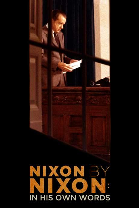 Nixon by Nixon: In His Own Words (2014) movie poster