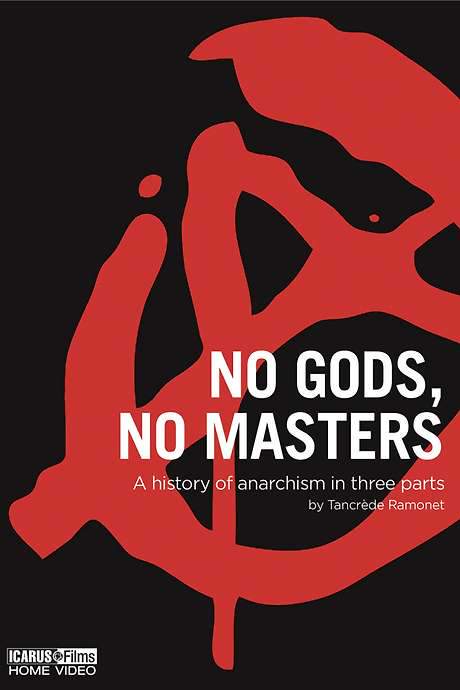 No Gods, No Masters: A History of Anarchism (2017) movie poster